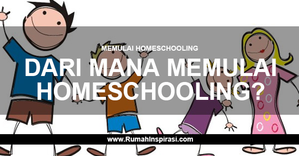 Cara Homeschooling: Langkah-Langkah Memulai Pendidikan di Rumah